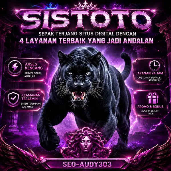 SISTOTO | Sepak Terjang Situs Digital dengan 4 Layanan Terbaik yang Jadi Andalan
